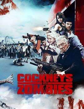 伦敦佬对抗活死人 Cockneys vs Zombies