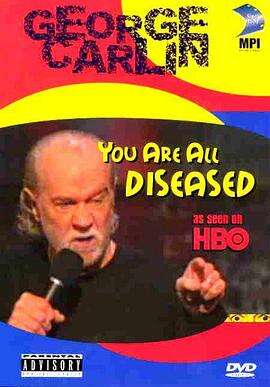 乔治·卡林:你们都有病 George Carlin: You Are All Diseased