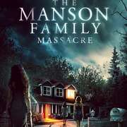 曼森家庭大屠杀 The Manson Family Massacre