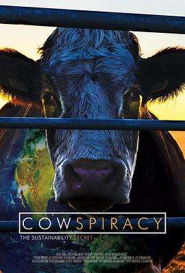 奶牛阴谋:永远不能说的秘密 Cowspiracy: The Sustainability Secret