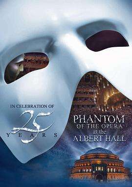 剧院魅影:25周年纪念演出 The Phantom of the Opera at the Royal Albert Hall