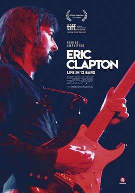 埃里克·克莱普顿:12小节中的一生 Eric Clapton: A Life in 12 Bars