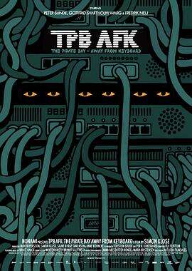 现实生活中的海盗湾 TPB AFK: The Pirate Bay Away from Keyboard