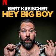 伯特·克赖舍:嘿!大块头 Bert Kreischer: Hey Big Boy
