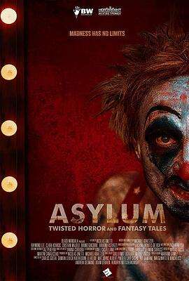 庇护:扭曲的恐怖和幻想故事 ASYLUM: Twisted Horror and Fantasy Tales