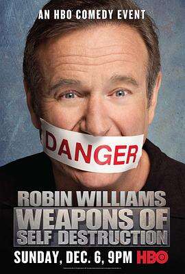 罗宾·威廉姆斯:自毁武器 Robin Williams: Weapons of Self Destruction