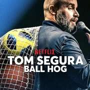汤姆·赛格拉:球霸 Tom Segura: Ball Hog